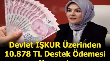 DEVLET’TEN BÜYÜK DESTEK