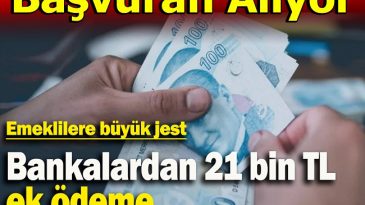 BANKALARDAN 21 BİN TL ÖDEME