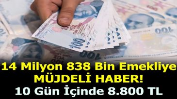 10 GÜN İÇİNDE 8.800 TL YATACAK