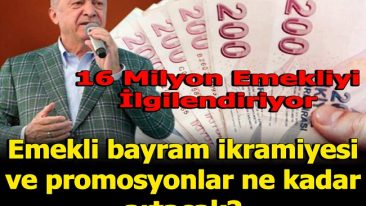 BAYRAM İKRAMİYESİ VE PROMOSYONLAR BELLİ OLDU