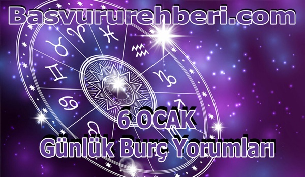 6 Ocak Burç Yorumu